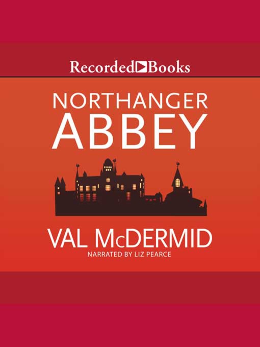 Title details for Northanger Abbey by Val McDermid - Wait list